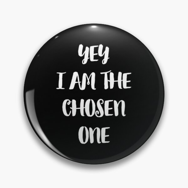 Item preview, YEY i am the chosen one| Perfect Gift designed and sold by macinadi.