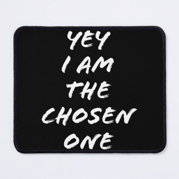 Item preview, YEY i am the chosen one| Perfect Gift designed and sold by macinadi.