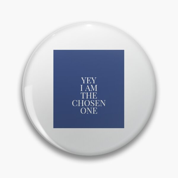 Item preview, YEY i am the chosen one| Perfect Gift designed and sold by macinadi.