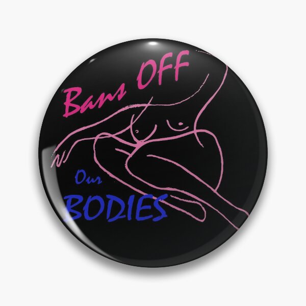 Item preview, FUNNY Bans OFF Our Bodies I My BODY GIFT Costume designed and sold by KiraSpace.
