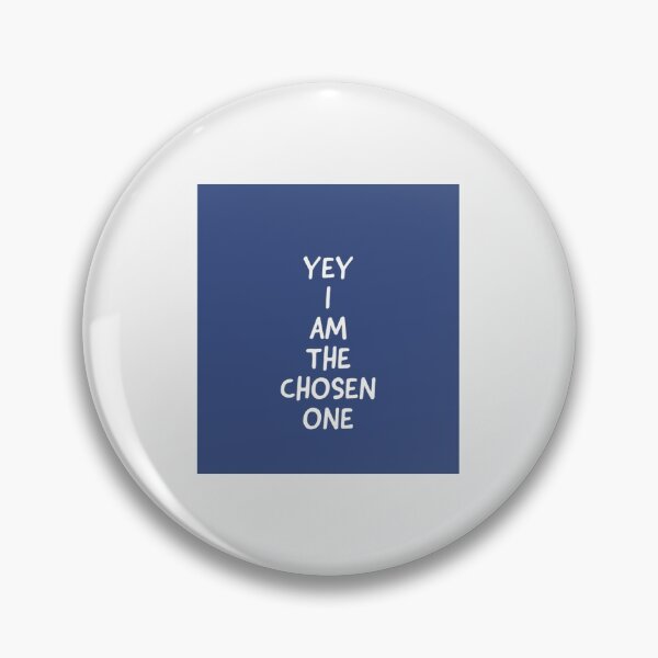 Item preview, YEY i am the chosen one| Perfect Gift designed and sold by macinadi.