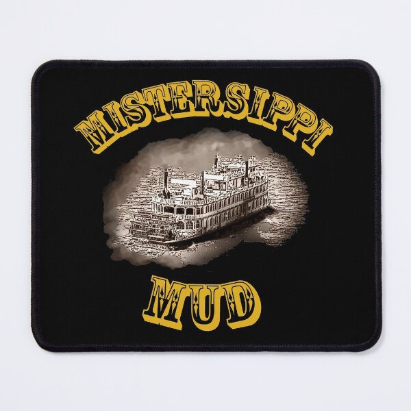 Item preview, Mississippi MisterSippi Mud designed and sold by MisterSippi.
