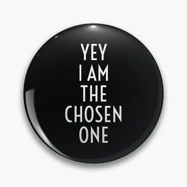Item preview, YEY i am the chosen one| Perfect Gift designed and sold by macinadi.