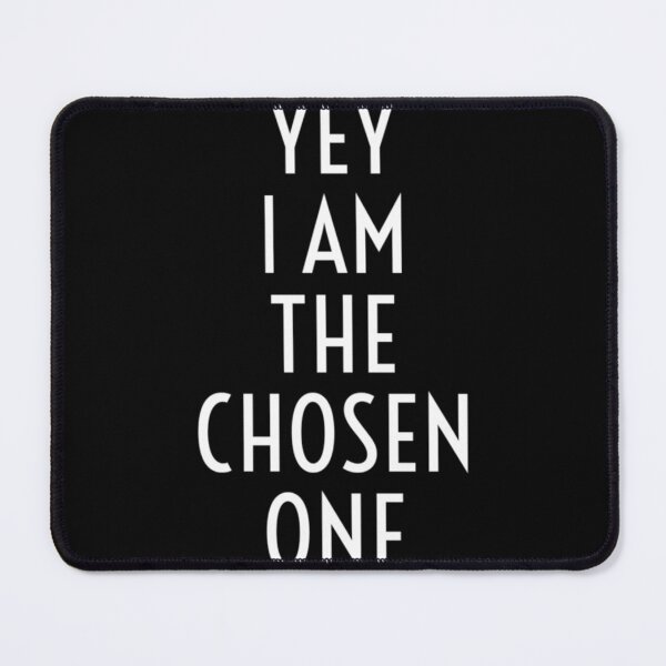 Item preview, YEY i am the chosen one| Perfect Gift designed and sold by macinadi.
