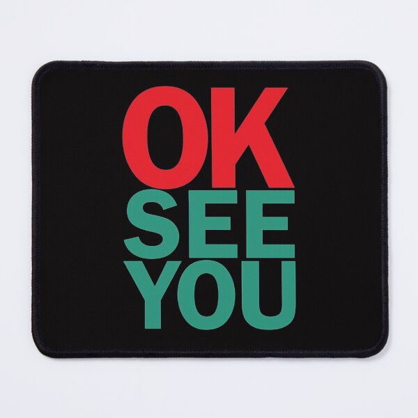Item preview, OK See You appa says s Gift For Fans, For Men and Women designed and sold by alexanderWYM.