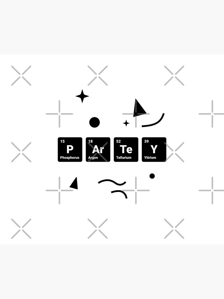 Party! Periodic Table Elements Phosphorus Argon Tellurium Yttrium (Inverted) by science-gifts