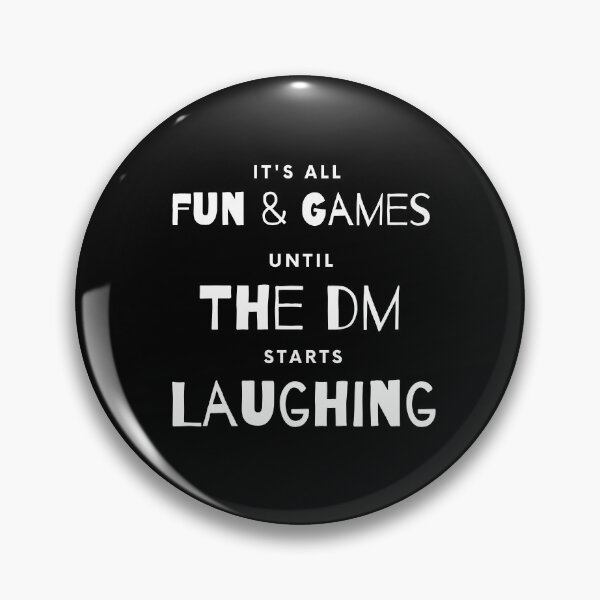 Item preview, Fun and games until the DM starts laughing | gift for GM or DM | tabletop RPG gift designed and sold by wynnriemusic.