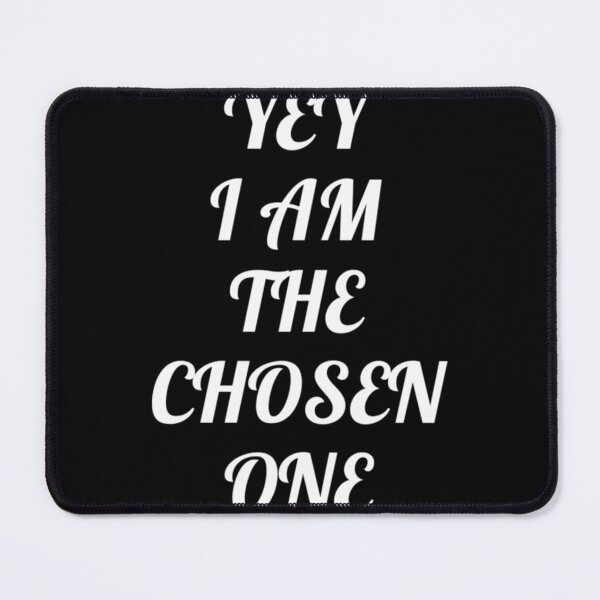 Item preview, YEY i am the chosen one| Perfect Gift designed and sold by macinadi.
