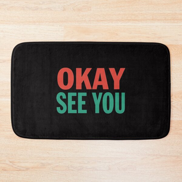 Item preview, Okay See You Kim Convenience Store Saying   designed and sold by alexanderWYM.