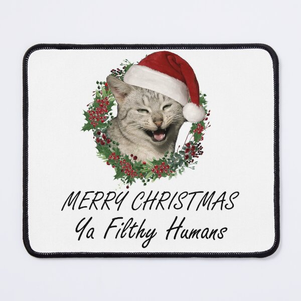 Item preview, Merry Christmas ya filthy humans designed and sold by Catspeople.