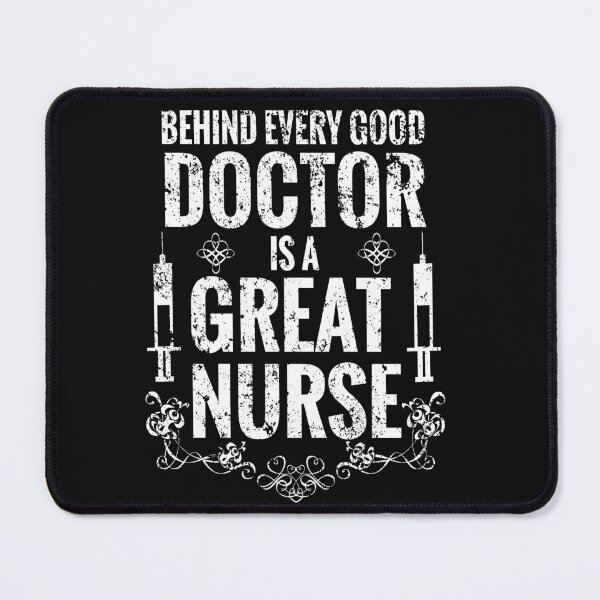 Item preview, Behind Every Good Doctor is a Great Nurse designed and sold by Peter Stawicki.