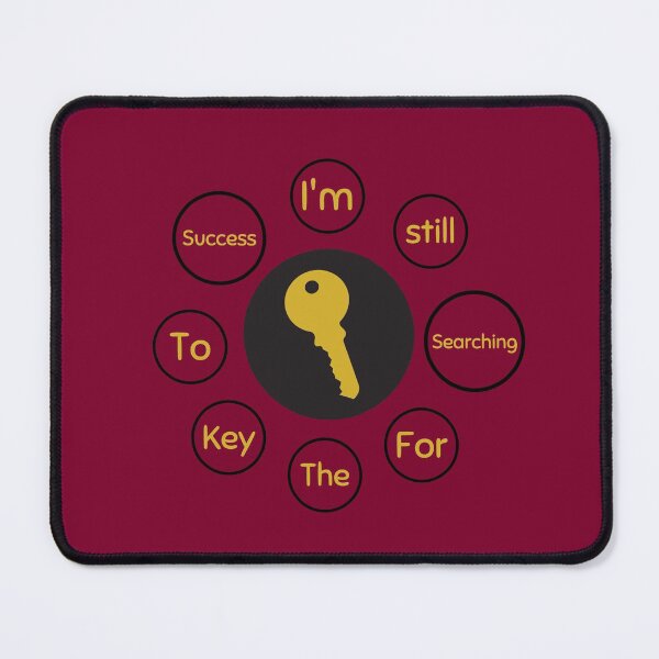Item preview, I'm Still Searching For The Key To Success designed and sold by DoherDesigns.