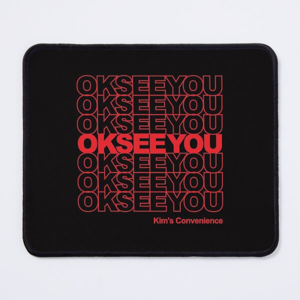 Item preview, OKSEEYOU - Funny Kim_s Convenience Saying   designed and sold by alexanderWYM.