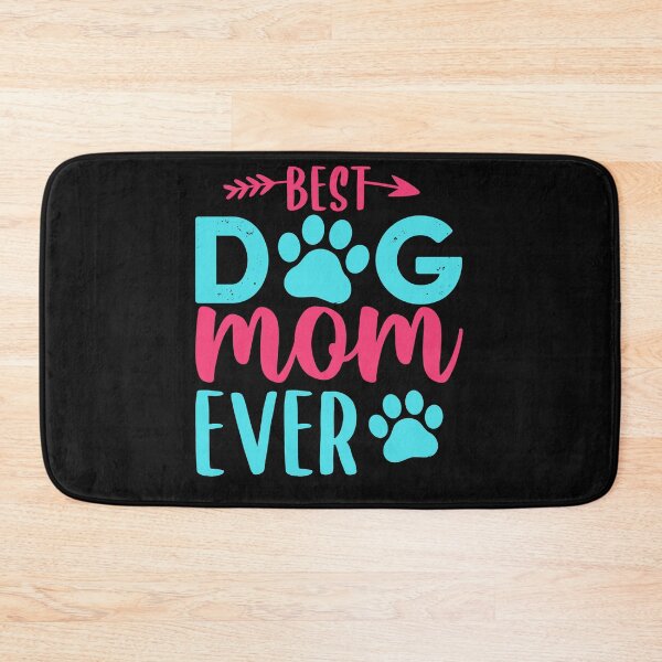Item preview, Best Dog Mom Ever designed and sold by Peter Stawicki.