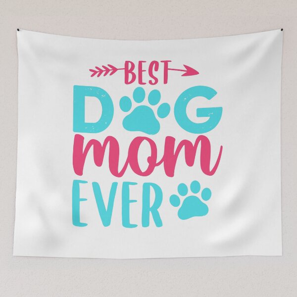 Item preview, Best Dog Mom Ever designed and sold by Peter Stawicki.