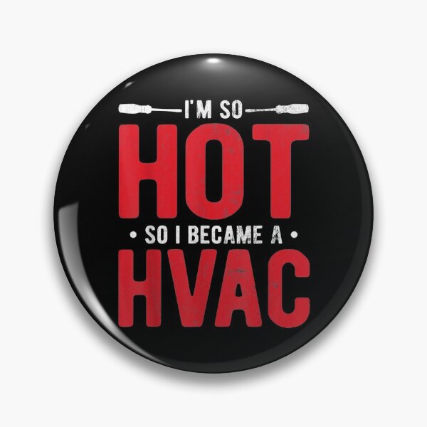 Item preview,  Im So Hot Become Hvac designed and sold by lindafrances.