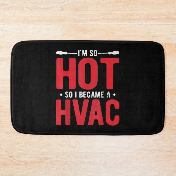 Item preview,  Im So Hot Become Hvac designed and sold by lindafrances.