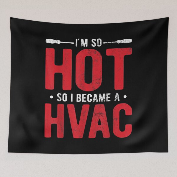 Item preview,  Im So Hot Become Hvac designed and sold by lindafrances.