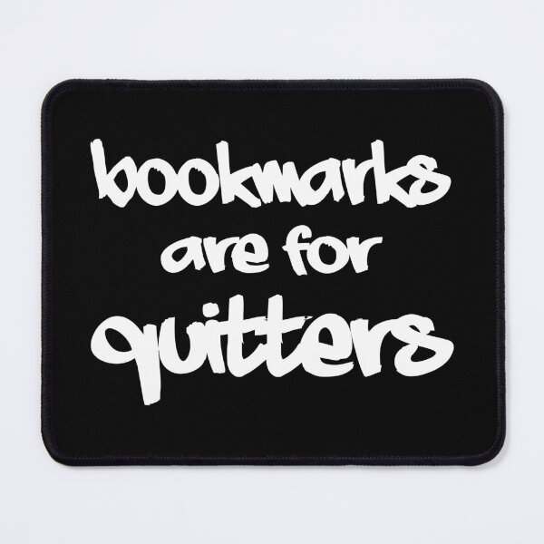 Item preview, Bookmarks are for Quitters designed and sold by Nirvanibex.