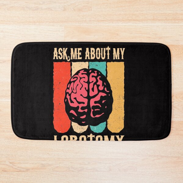 Item preview, Ask Me About My Lobotomy Funny retro vintag leucotomy, psychosurgery doctor gift designed and sold by mohmmed22.