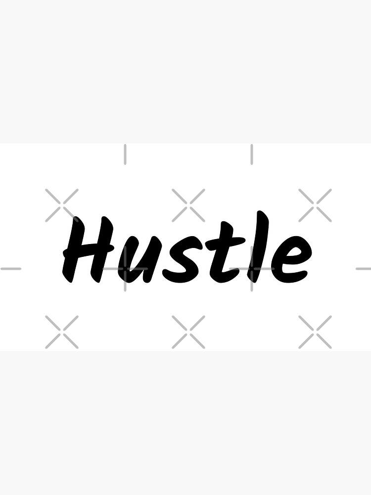Hustle (Inverted) by inspire-gifts
