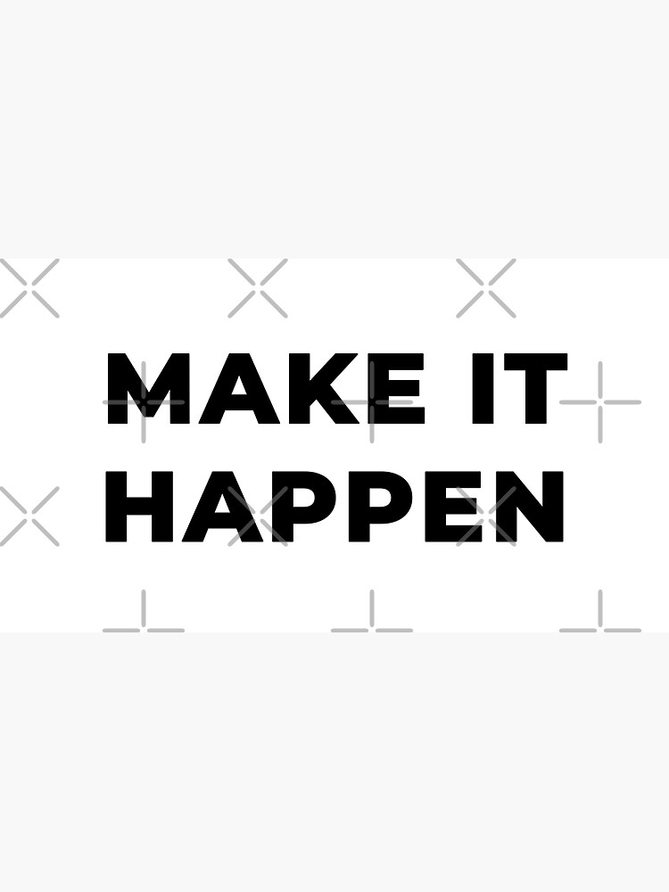 Make It Happen (Inverted) by inspire-gifts