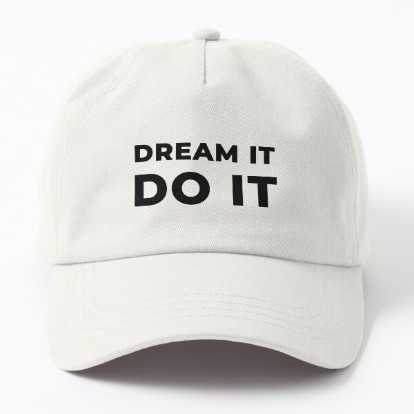 Dream It Do It (Inverted) Dad Hat