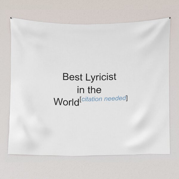 Item preview, Best Lyricist in the World - Citation Needed! designed and sold by lyricalshirts.