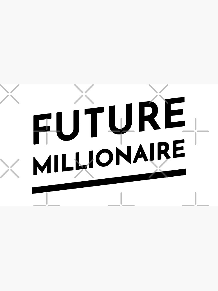 Future Millionaire (Inverted) by inspire-gifts