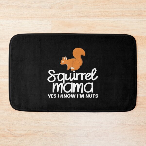 Item preview,  Squirrel Mama Yes Know Im Nuts Funny Animal Lover Attire designed and sold by lindafrances.