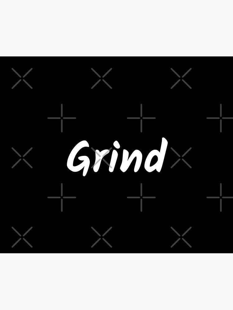 Grind by inspire-gifts