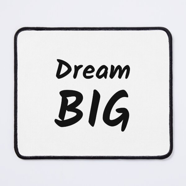 Dream Big (Inverted) Mouse Pad