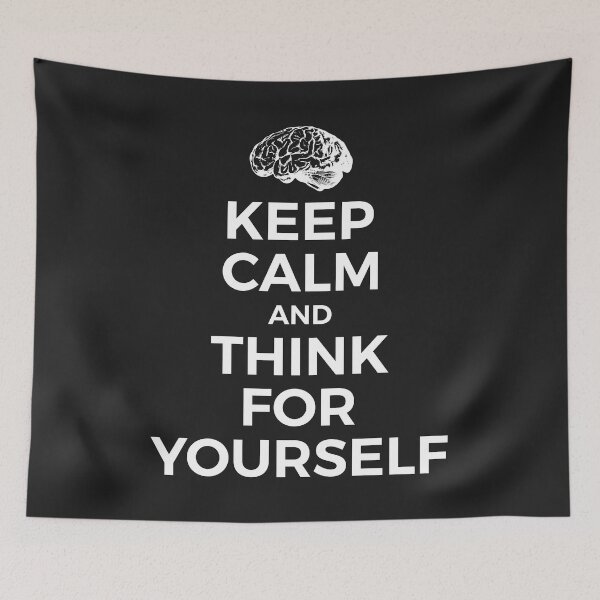 Item preview, Keep Calm And Think For Yourself designed and sold by SweetLog.