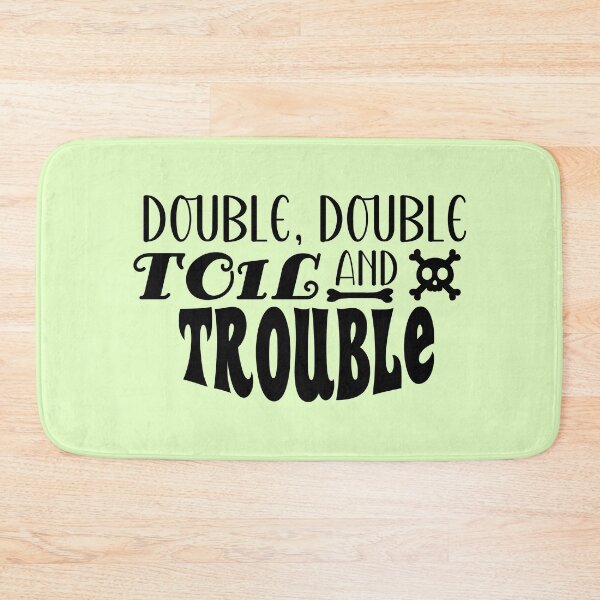 Item preview, Double, Double, Toil And Trouble | Halloween (T : Light) designed and sold by the-krisney-way.