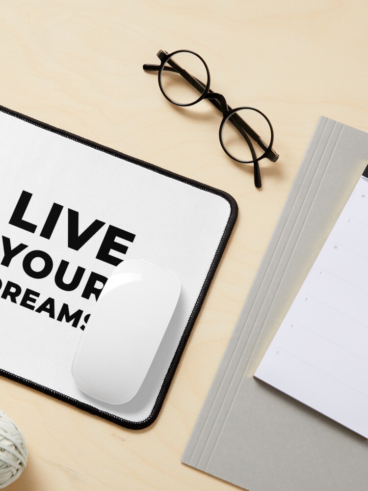 Alternate view of Live Your Dreams (Inverted) Mouse Pad