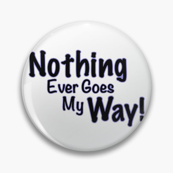 Item preview, Nothing Ever Goes My Way! - Purple designed and sold by SnugThreads.
