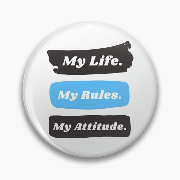 Item preview, My life my rules my attitude designed and sold by TopStyles.
