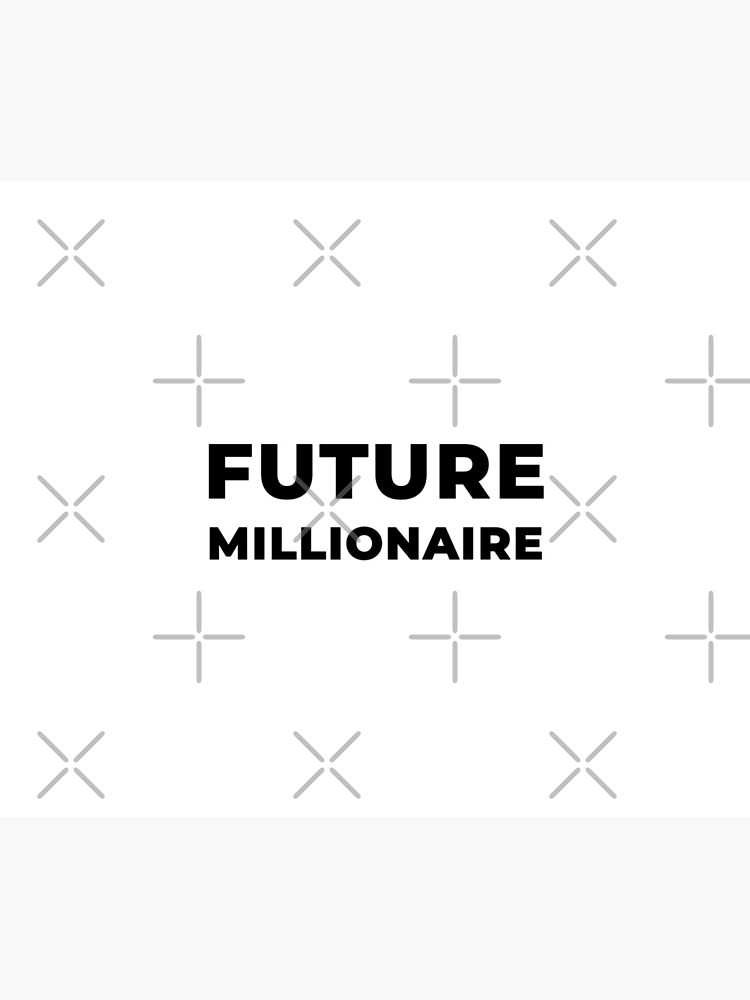 Future Millionaire (Inverted) by inspire-gifts