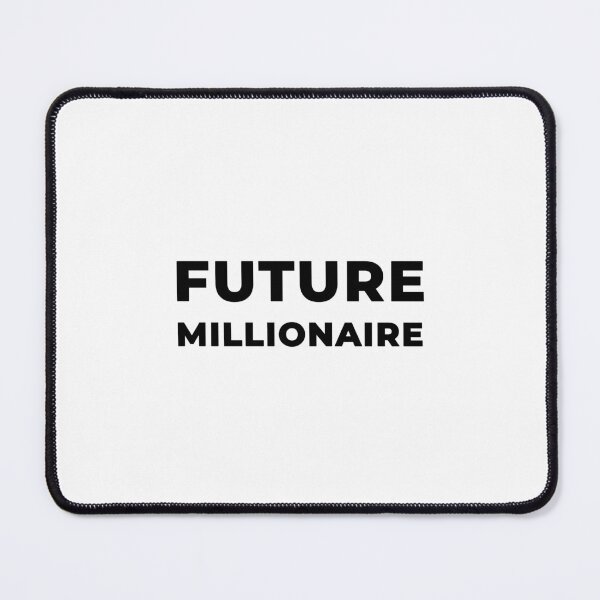 Future Millionaire (Inverted) Mouse Pad