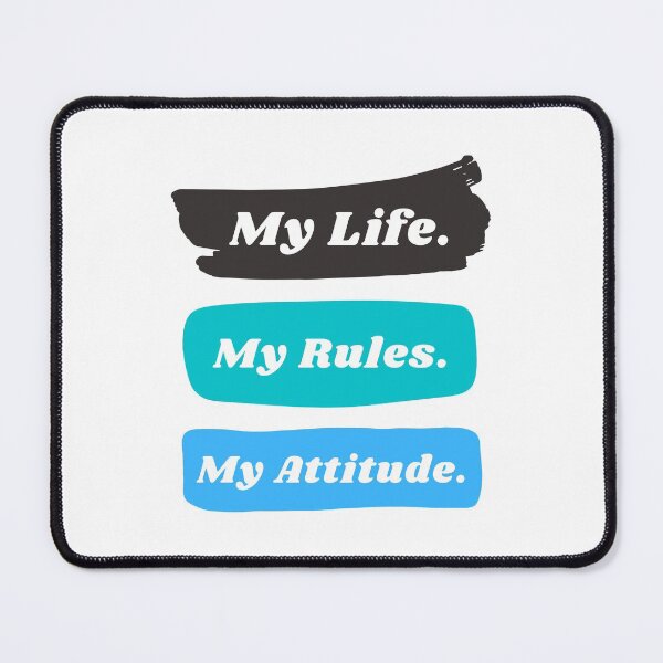 Item preview, My life my rules my attitude designed and sold by TopStyles.
