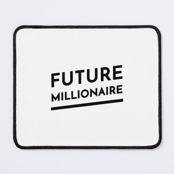 Future Millionaire (Inverted) Mouse Pad