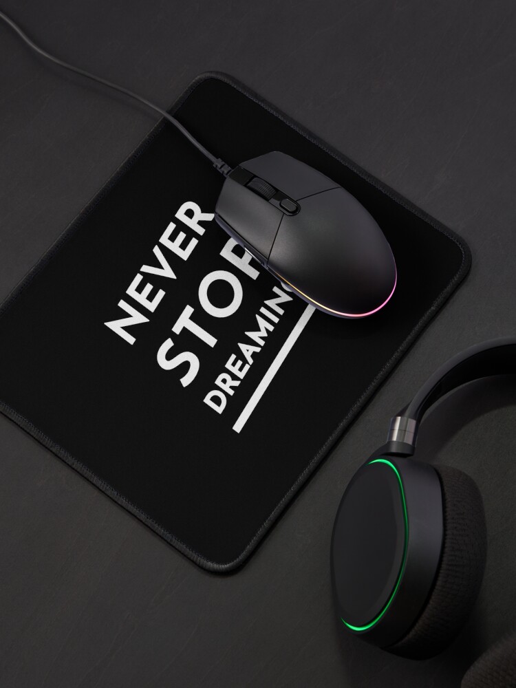 Alternate view of Never Stop Dreaming Mouse Pad