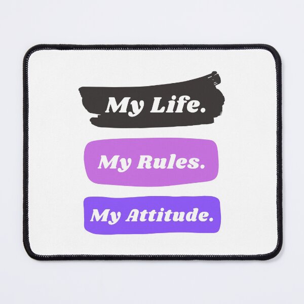 Item preview, My life my rules my attitude designed and sold by TopStyles.