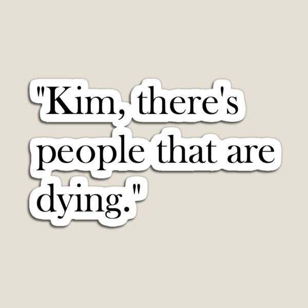 Aperçu de l'œuvre Kim, les gens qui sont en train de mourir. créée et vendue par Maddison Green.