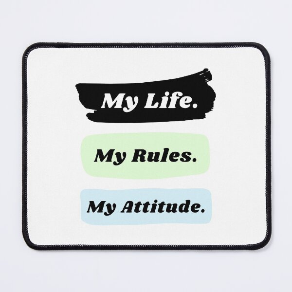 Item preview, My life my rules my attitude designed and sold by TopStyles.