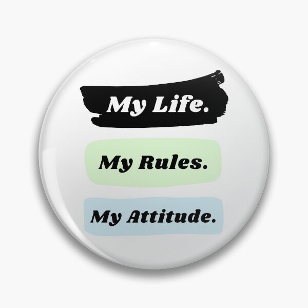Item preview, My life my rules my attitude designed and sold by TopStyles.