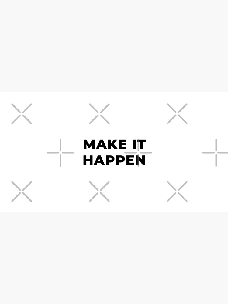 Make It Happen (Inverted) by inspire-gifts