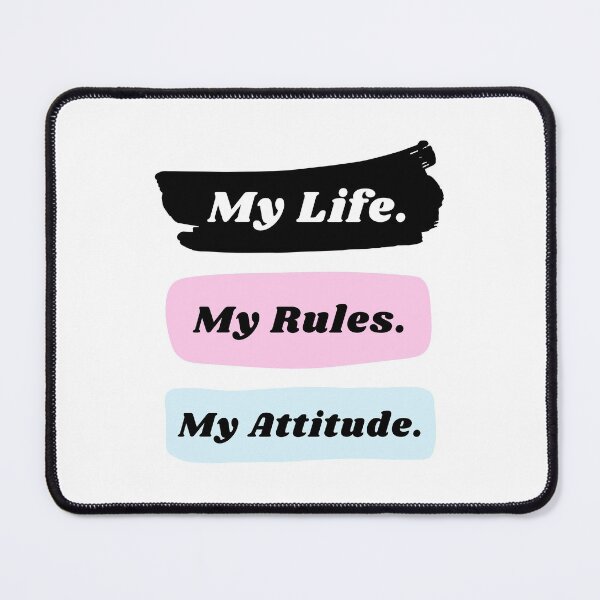 Item preview, My life my rules my attitude designed and sold by TopStyles.
