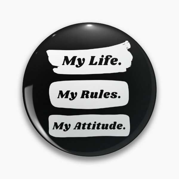 Item preview, My life my rules my attitude designed and sold by TopStyles.