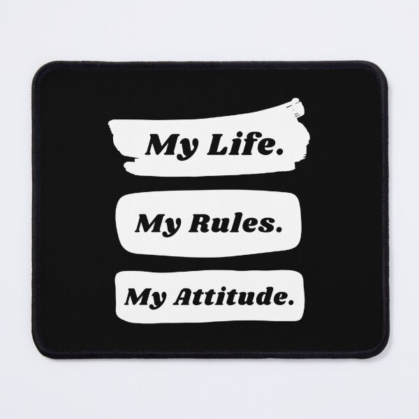 Item preview, My life my rules my attitude designed and sold by TopStyles.